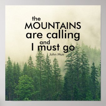 Muir quote poster the mountains are calling | Zazzle