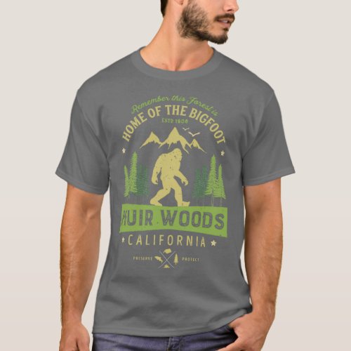 Muir Woods National Monument California Bigfoot Pa T_Shirt