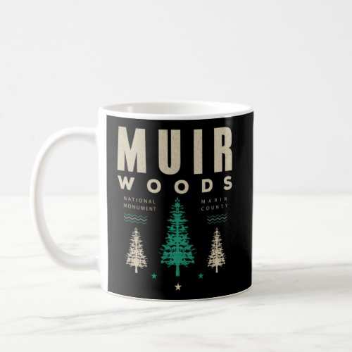 Muir Woods National Park Hiking Camg Swea Coffee Mug