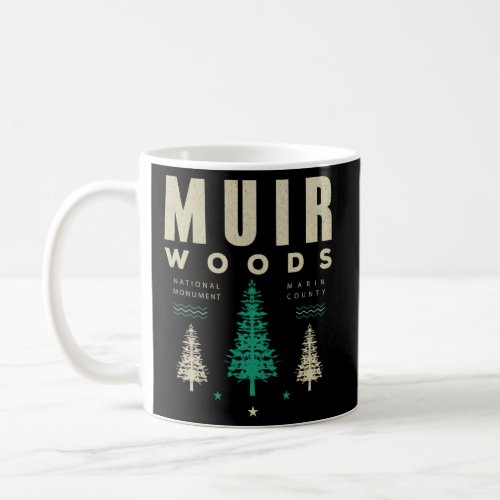 Muir Woods National Park Hiking Camping Swea Coffee Mug