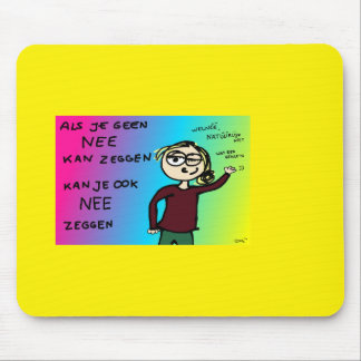 Muismat if you can say no design Zazkia Mouse Pad