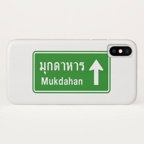 Mukdahan Ahead âš  Thai Highway Traffic Sign âš  iPhone XS Case