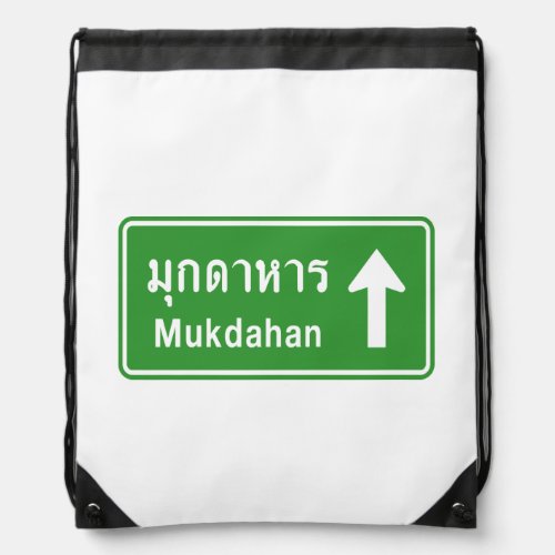 Mukdahan Ahead âš  Thai Highway Traffic Sign âš  Drawstring Bag