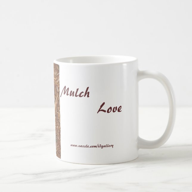 Mulch love - mug by tdgallery (Right)