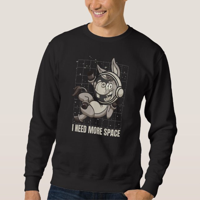 Mule Astronaut Donkey Farm - Farmer I Need More Sp Sweatshirt (Front)