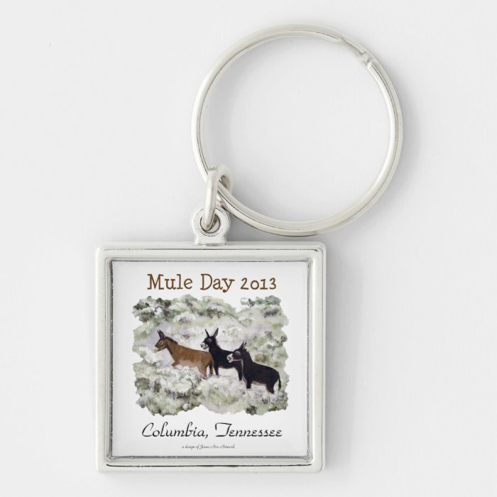 "Mule Day 2013 Columbia, Tn." Square Keychain