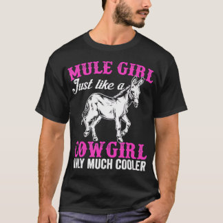 Mule Shirt For Girls - Mule Girl Just Like A Cowgi