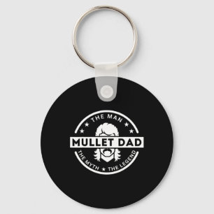 Mullet Father Saying The Man The Myth The Legend Keychain