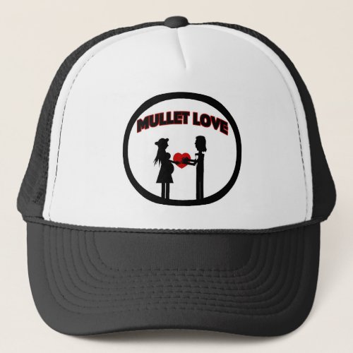 Mullet Love Trucker Hat
