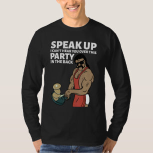 Mullet Speak Up I Can't Hear You Over This Party I T-Shirt