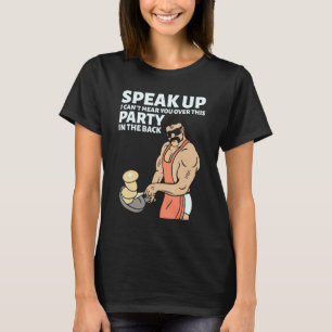 Mullet Speak Up I Can't Hear You Over This Party I T-Shirt