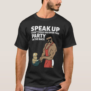 Mullet Speak Up I Can't Hear You Over This Party I T-Shirt