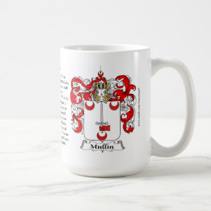 Mullin, the Origin, the Meaning and the Crest Coffee Mug
