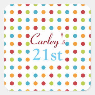 Multi-Colored Polka Dots Custom 21st Birthday Square Sticker