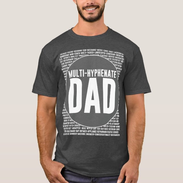 Multi-Hyphenate Dad: Doer of Everything T-Shirt (Front)