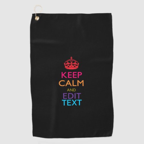 Multicolored Keep Calm And Your Text on a  Golf Towel