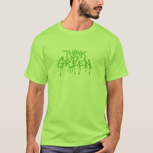 Multicolored Think Green Live Green T_Shirt