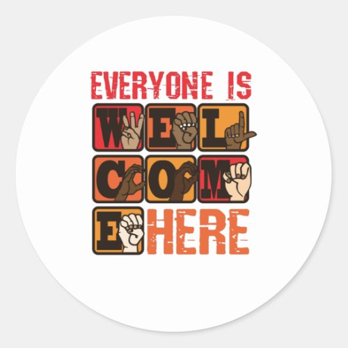 Multicultural Everyone Is Welcome Here Classic Round Sticker