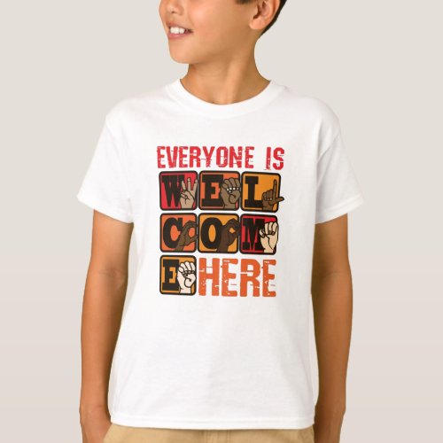 Multicultural Everyone Is Welcome Here T_Shirt