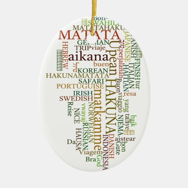 Multilingual Hakuna Matata Global Word Cloud Art Ceramic Ornament (Front)