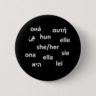 Multilingual Pronoun Badge - She/Her Button