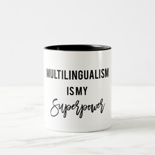 Multilingualism Is My Superpower Polyglot Mug