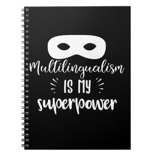 Multilingualism Is My Superpower Polyglot Notebook