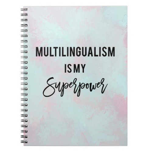 Multilingualism Is My Superpower Polyglot Pride Notebook