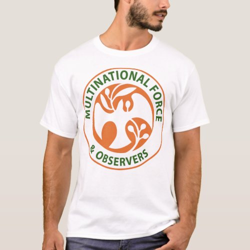 Multinational Force and Observers MFO Insignia T_Shirt