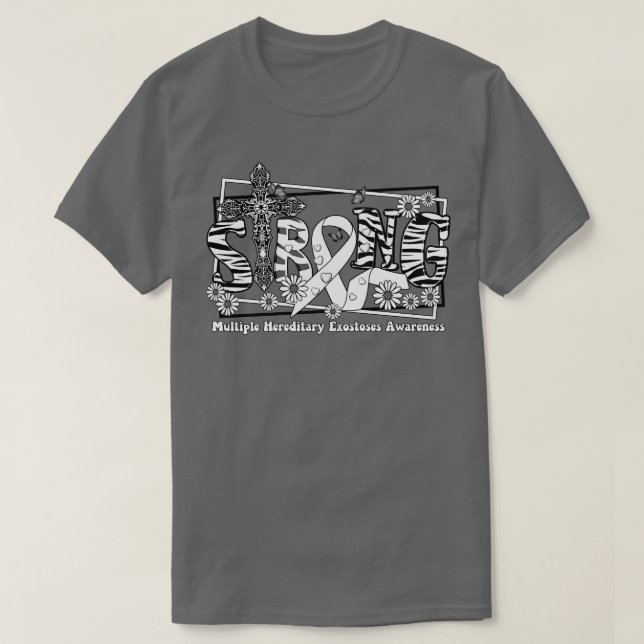Multiple Exostoses Awareness cross ribbon Strong h T-Shirt (Design Front)