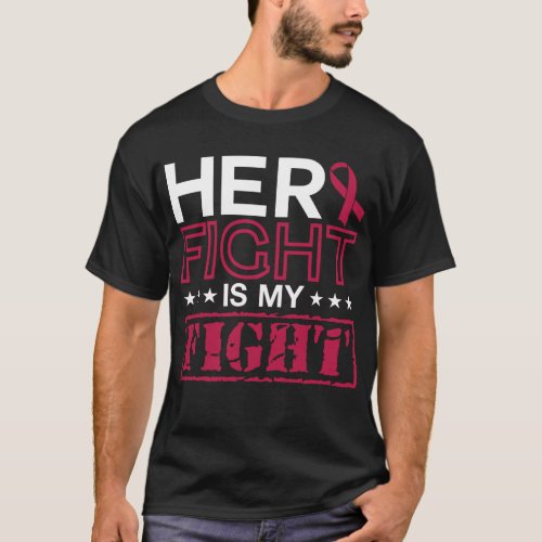 Multiple Myeloma Awareness Her Fight Is My Fight T_Shirt