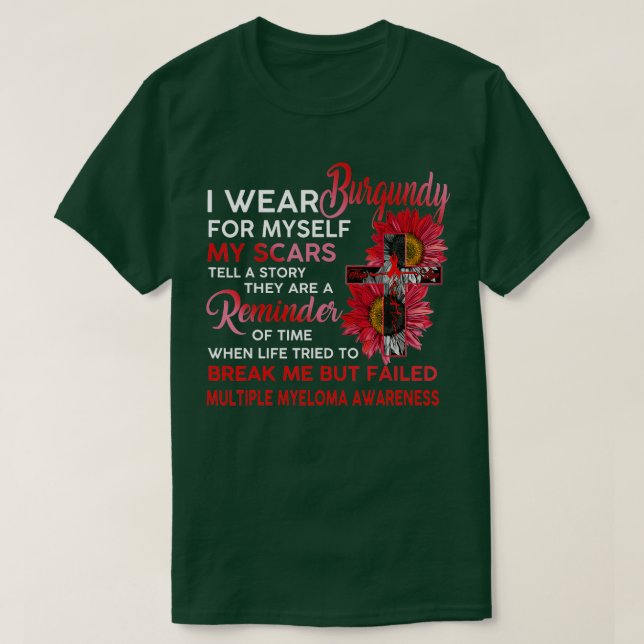 Multiple Myeloma Awareness I Wear Burgundy For Mys T-Shirt (Design Front)