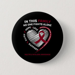 Multiple Myeloma Awareness  Sister Dad Blood Cance Button