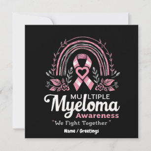 Multiple Myeloma Awareness We Fight Together Invitation