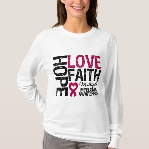 Multiple Myeloma Hope Love Faith T_Shirt