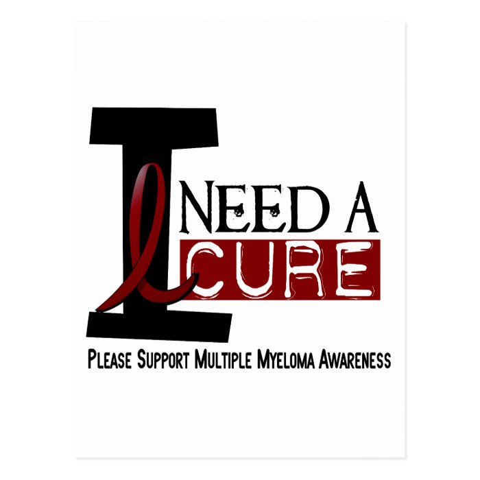 Multiple Myeloma I NEED A CURE 1 Postcard