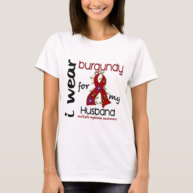 Multiple Myeloma I WEAR BURGUNDY FOR MY HUSBAND 43 T-Shirt (Front)