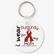 Multiple Myeloma I WEAR BURGUNDY FOR MY MOM 43 Keychain
