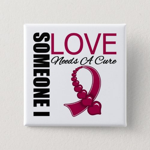 Multiple Myeloma Someone I Love Needs A Cure Pinback Button