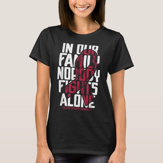 Multiple Myeloma Support Family Multiple Myeloma A T-Shirt (Front)