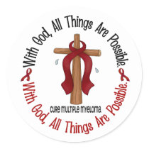 Multiple Myeloma WITH GOD CROSS 1 Classic Round Sticker