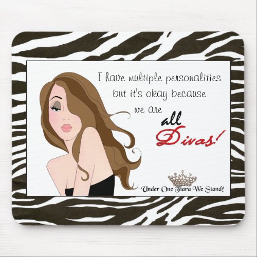 Multiple Personalities  Under One Tiara We Stand Mouse Pad