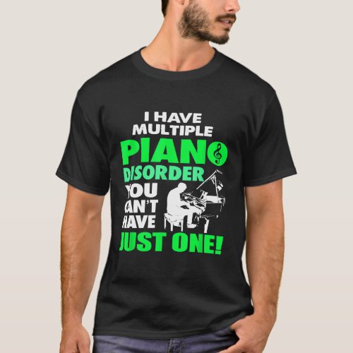 Multiple Piano Disorder For Funny Pianists T_Shirt