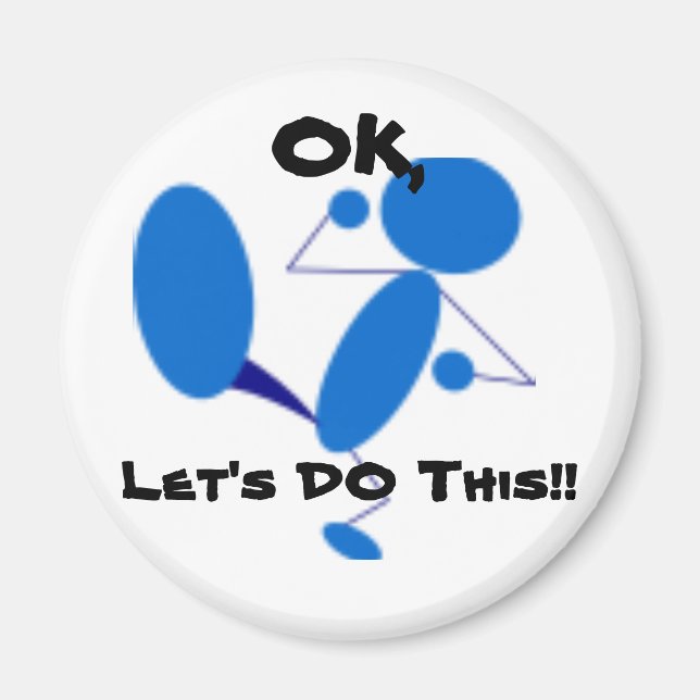 (Multiple products, motivational saying) Magnet (Front)