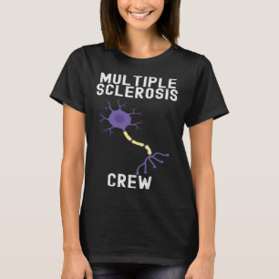 Multiple Sclerosis Awareness Cute Quotes Family T-Shirt