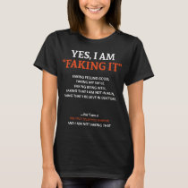 Multiple Sclerosis Awareness I Am Faking It T-Shirt