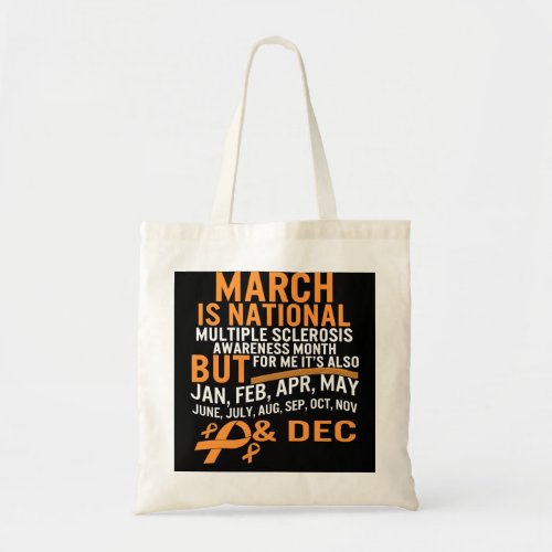 Multiple Sclerosis Awareness March is National Mul Tote Bag