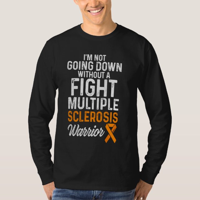 Multiple Sclerosis Awareness Ms Survivor Down Warr T-Shirt (Front)