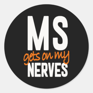 Multiple Sclerosis Awareness Ms Warrior - Ms Gets Classic Round Sticker