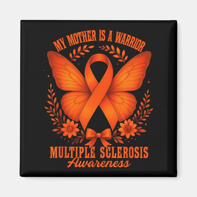 Multiple Sclerosis Awareness Ms Warrior My Mother  Magnet (Front)